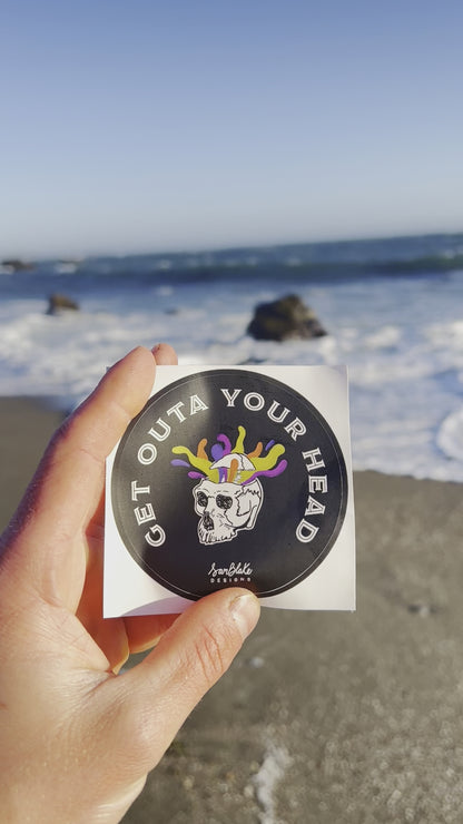 Get out of your head- Sticker
